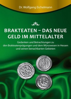 Brakteaten - Das neue Geld im Mittelalter (eBook, ePUB) - Eichelmann, Wolfgang