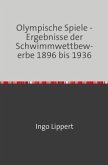 Sportstatistik / Olympische Spiele - Ergebnisse der Schwimmwettbewerbe 1896 bis 1936