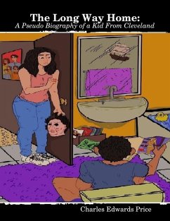 Cover The Long Way Home: A Pseudo Biography of a Kid from Cleveland (eBook, ePUB)