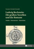 Ludwig Bechstein: Die großen Novellen und die Romane