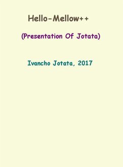 Hello-Mellow++ (Presentation Of Jotata) (eBook, ePUB) - Jotata, Ivancho