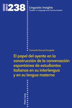 El papel del oyente en la construcción de la conversación espontánea de estudiantes italianos en su interlengua y en su lengua materna - Pascual Escagedo, Consuelo