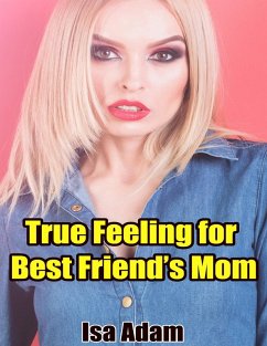 Cover True Feeling for Best Friend's Mom (eBook, ePUB)