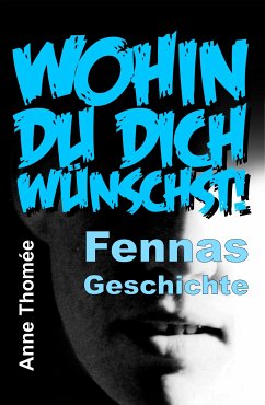 Wohin du dich wünschst! (eBook, ePUB) - Thomée, Anne