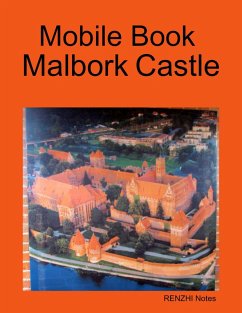 Mobile Book Malbork Castle (eBook, ePUB) - Notes, Renzhi