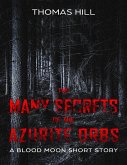 The Many Secrets of the Azurite Orbs: A Blood Moon Short Story (eBook, ePUB)