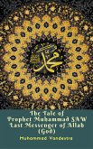 The Tale of Prophet Muhammad Saw Last Messenger of Allah (God) (eBook, ePUB)