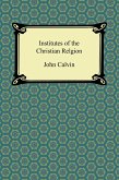 Institutes of the Christian Religion (eBook, ePUB)