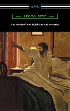 The Death of Ivan Ilyich and Other Stories (eBook, ePUB) - Tolstoy, Leo