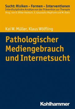 Pathologischer Mediengebrauch und Internetsucht (eBook, PDF) - Müller, Kai W.; Wölfling, Klaus