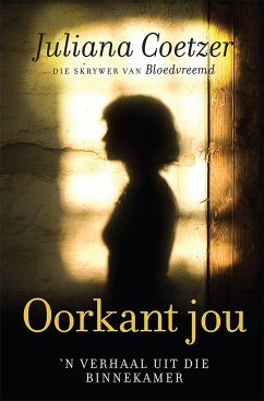 Oorkant jou (eBook, ePUB) - Coetzer, Juliana