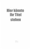 Hier könnte Ihr Titel stehen (eBook, ePUB)