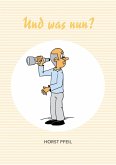 Und was nun? (eBook, ePUB)