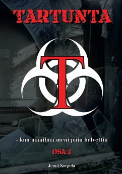 Tartunta - kun maailma meni päin helvettiä (eBook, ePUB) - Korpela, Jenni