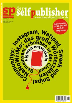 der selfpublisher 7, 3-2017, Heft 7, September 2017 (eBook, PDF) - Dresen, Rainer; Mühlhaus, Susanne; Mackay, Nina; Johanus, Marcus; Pavlovic, Susanne; Jenny, Karpe; Horst-Dieter, Radke; Stern, Stefan; Corinna, Rindlisbacher; Jasmin, Zipperling; Henke, Sandra