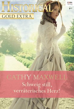 Schweig still, verräterisches Herz! (eBook, ePUB) - Maxwell, Cathy