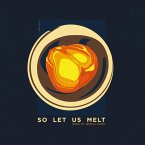So Let Us Melt: Official Soundtrack (Coloured)