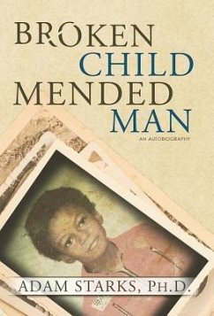 Broken Child Mended Man (eBook, ePUB) - Starks, Adam