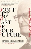 Don't Let My Past Be Your Future (eBook, ePUB)