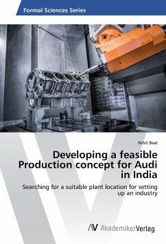 Developing a feasible Production concept for Audi in India - Beel, Nihit