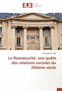 La flexisécurité: une quête des relations sociales du XXIème siècle - Dumez, Christophe