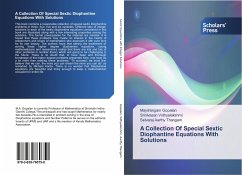 A Collection Of Special Sextic Diophantine Equations With Solutions - Gopalan, Mayilrangam;Vidhyalakshmi, Srinivasan;Aarthy Thangam, Selvaraj