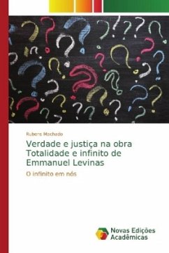 Verdade e justiça na obra Totalidade e infinito de Emmanuel Levinas - Machado, Rubens