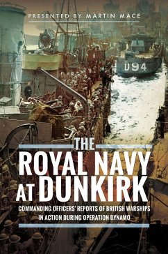 The Royal Navy at Dunkirk (eBook, ePUB) - Mace, Martin