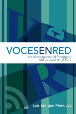 Cover Voces en red. Una aproximación al fenómeno del podcast en el Perú (eBook, ePUB)