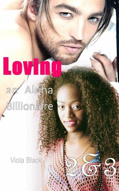 Loving an Alpha Billionaire 2 & 3 (eBook, ePUB) - Black, Viola
