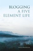 Blogging a Five Element Life (eBook, ePUB)