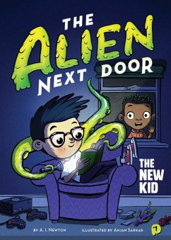 The Alien Next Door 1: The New Kid (eBook, ePUB) - Newton, A. I.