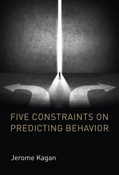 Five Constraints on Predicting Behavior (eBook, ePUB) - Kagan, Jerome