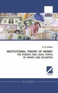 INSTITUTIONAL THEORY OF MONEY (eBook, ePUB) - Gribov, Andrey. Yu.