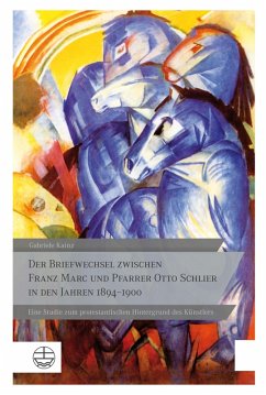 Der Briefwechsel zwischen Franz Marc und Pfarrer Otto Schlier in den Jahren 1894-1900 (eBook, PDF) - Kainz, Gabriele