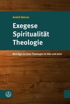 Exegese - Spiritualität - Theologie (eBook, PDF) - Heinze, André