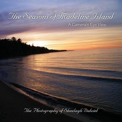 The Seasons of Madeline Island: A Camera's Eye View (eBook, ePUB)