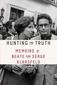 Hunting the Truth (eBook, ePUB) - Klarsfeld, Beate; Klarsfeld, Serge