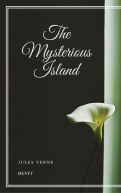 The Mysterious Island (eBook, ePUB) - Verne, Jules