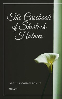 The Casebook of Sherlock Holmes (eBook, ePUB) - Conan Doyle, Arthur