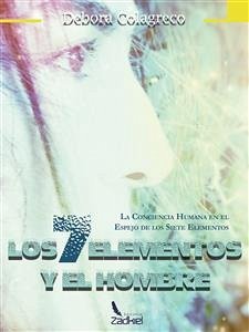 Los 7 Elementos y el Hombre (eBook, ePUB) - Colagreco, Debora