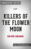 Killers of the Flower Moon: by David Grann​​​​​​​   Conversation Starters (eBook, ePUB)