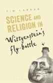 Science and Religion in Wittgenstein's Fly-Bottle (eBook, ePUB)