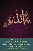 The Tale of Abu Zayd Al-Balkhi Great Muslim Psychologist From 9th Century (eBook, ePUB)
