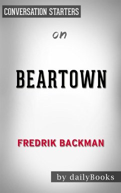 Beartown: by Fredrik Backman​​​​​​​   Conversation Starters (eBook, ePUB) - dailyBooks