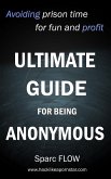 Ultimate Guide for Being Anonymous (eBook, ePUB)