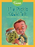 If a Pickle Could Talk (eBook, PDF) If a Pickle Could Talk (eBook, PDF)