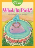 What Is Pink? (eBook, PDF) What Is Pink? (eBook, PDF)