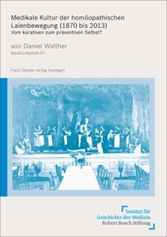 Medikale Kultur der homöopathischen Laienbewegung (1870 bis 2013) - Walther, Daniel