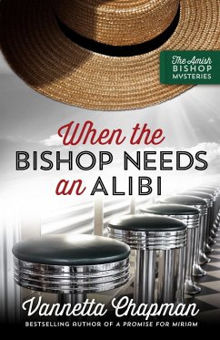 When the Bishop Needs an Alibi (eBook, ePUB) - Chapman, Vannetta